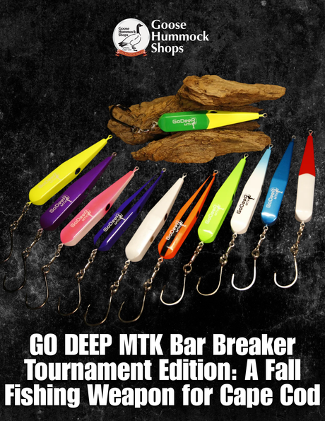 GO DEEP MTK Bar Breaker Tournament Edition: A Fall Fishing Weapon for Cape Cod